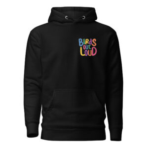 Birds Out Loud Unisex Hoodie product image